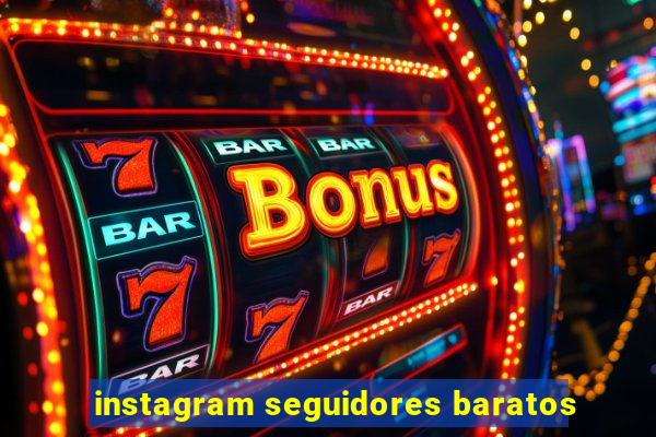 instagram seguidores baratos